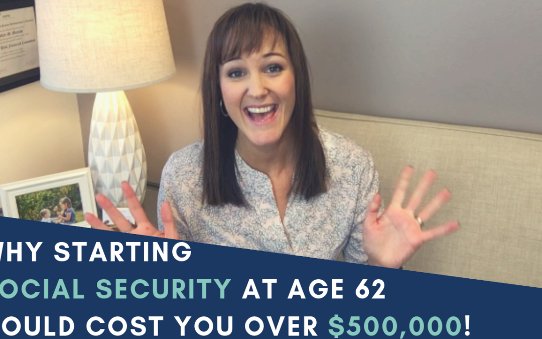 Why Starting Social Security At Age 62 Could Cost You Over $500,000!