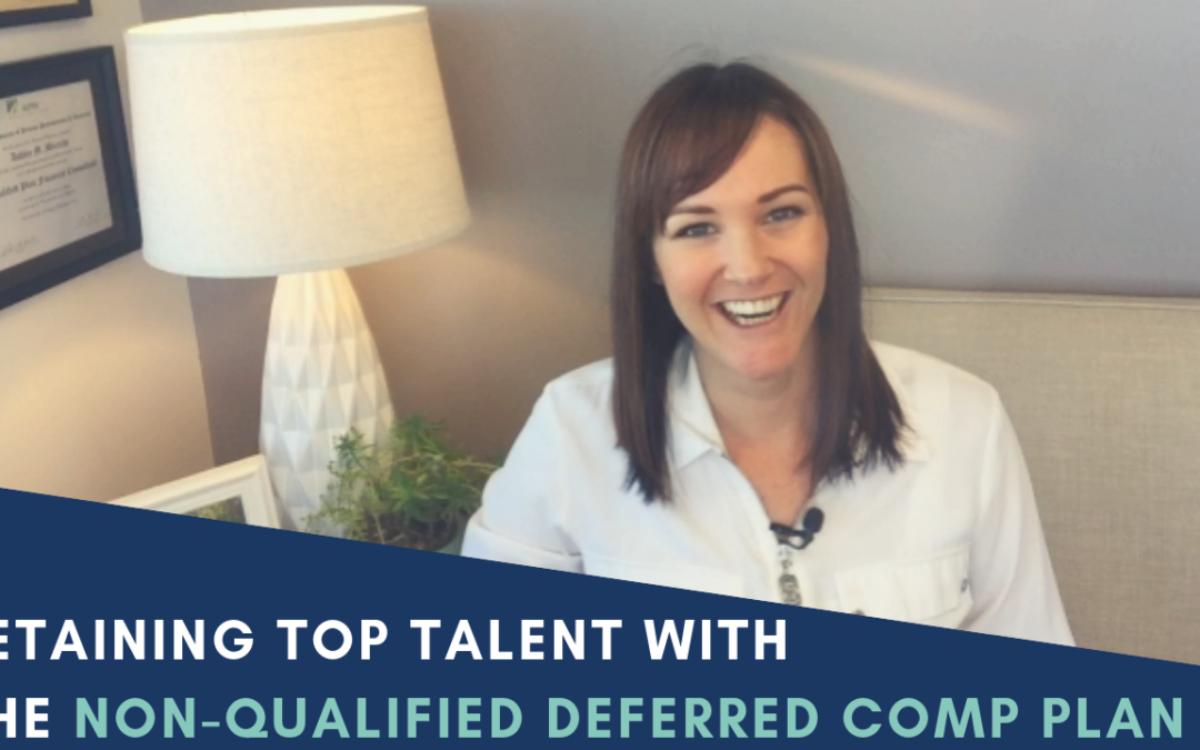 Retaining Top Talent With The Non-Qualified Deferred Compensation Plan