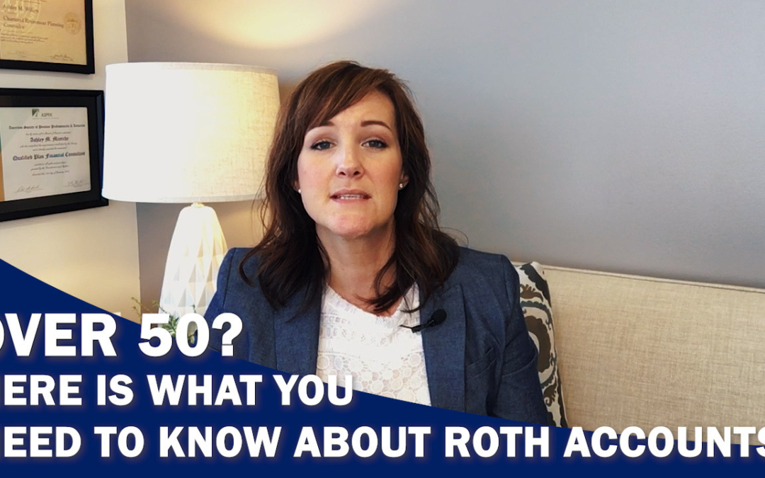Over 50? Here Is What You Need To Know About Roth Accounts