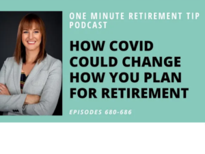 How Covid Could Change How You Plan For Retirement