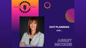Ashley Micciche on business exit planning during a pandemic