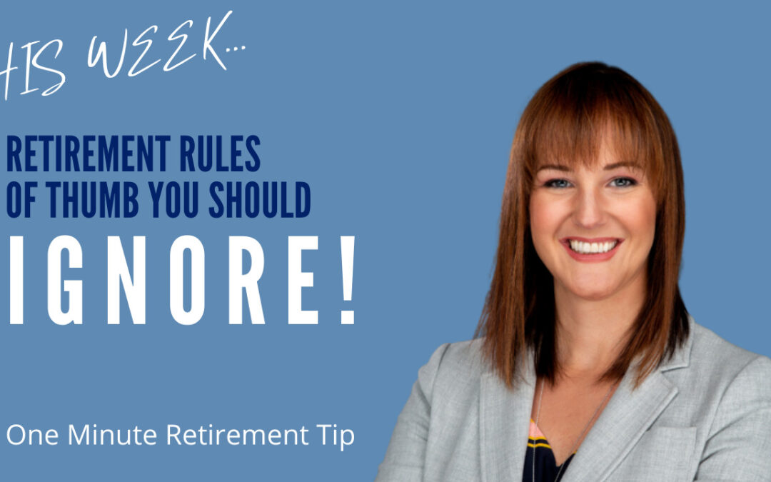 Retirement Rules Of Thumb You Should Ignore